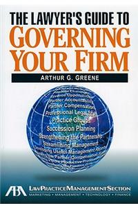 The Lawyer's Guide to Governing Your Firm