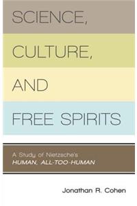 Science, Culture, and Free Spirits