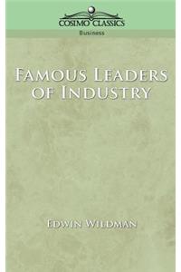 Famous Leaders of Industry