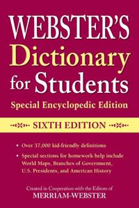 Webster's Dictionary for Students, Special Encyclopedic Edition, Sixth Edition