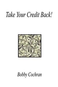 Take Your Credit Back!