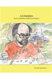 A Lyrebird, Selected Poems of Michael Farrell
