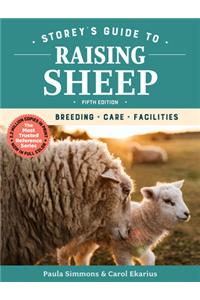 Storey's Guide to Raising Sheep, 5th Edition: Breeding, Care, Facilities