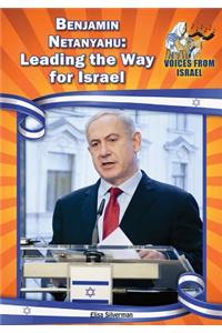 Benjamin Netanyahu: Leading the Way for Israel