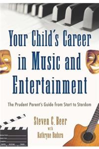 Your Child's Career in Music and Entertainment