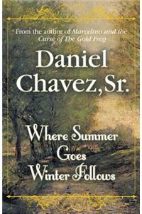 Where Summer Goes Winter Follows