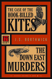 The Case of the Hook-Billed Kites/The Down East Murders