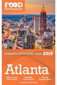 Atlanta - 2019 - The Food Enthusiast's Complete Restaurant Guide