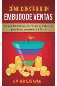 Como Construir Un Embudo De Ventas