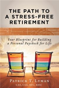 Path to a Stress-Free Retirement