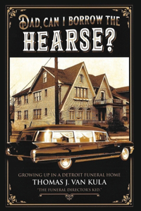 Dad, Can I Borrow the Hearse?