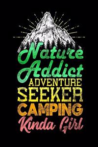 Nature Addict Adventure Seeker Camping Kinda Girl