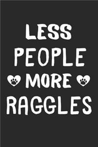 Less People More Raggles