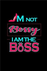 I'm Not Bossy. I Am The Boss