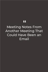 Meeting Notes From Another Meeting That Could Have Been an Email