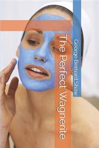 The Perfect Wagnerite