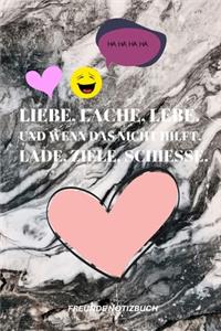 Liebe, Lache, Lebe. Und Wenn Das Nicht Hilft. Lade, Ziele, Schiesse.