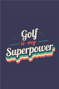 Golf Is My Superpower