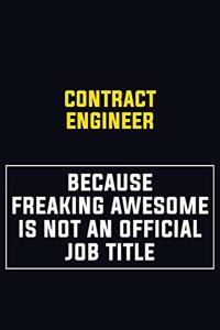 Contract Engineer Because Freaking Awesome Is Not An Official Job Title