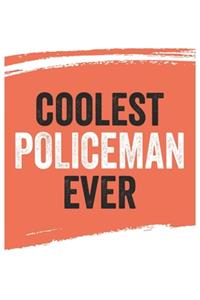 Coolest policeman Ever Notebook, policemans Gifts policeman Appreciation Gift, Best policeman Notebook A beautiful