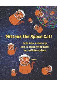 Mittens the cat falls into a time-rip and is confronted with her infinite selfes