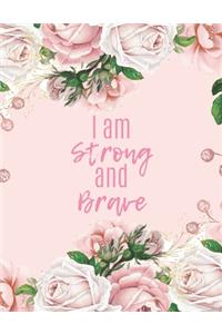 I am Strong and Brave