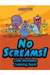 No Screams! Cute Monsters Coloring Book