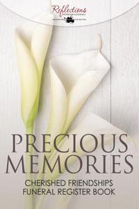 Precious Memories, Cherished Friendships Funeral Register Book