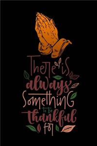 there is always something to be thankful for