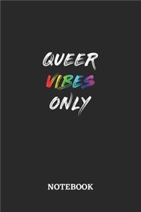 QUEER VIBES ONLY Notebook