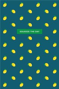 Squeeze the Day
