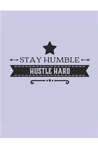 Stay Humble Hustle Hard