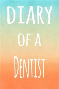 Diary of a Dentist