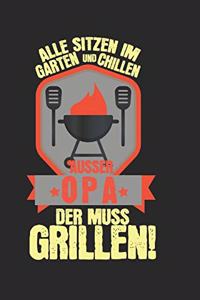 Alle sitzen im Garten und chillen, außer Opa, der muss grillen!