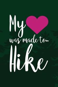 My Was Made To... Hike