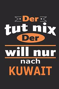 Der tut nix Der will nur nach Kuwait