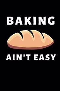 Baking Ain't Easy
