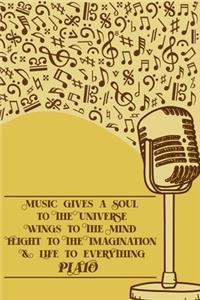 Music Gives A Soul to The Universe Wings to The Mind and Flight to the Imagination & Life to Everything: Notebook DIN-A5 with 120 lined pages for music students and musicians to note lyrics and take notes