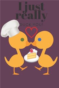 I Just Really Duck You!