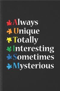 Always Unique Totally Interesting Sometimes Mysterious