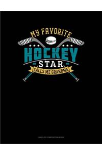 My Favorite Hockey Star Calls Me Grandma