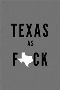 Texas As Fuck