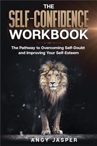 The Self Confidence Workbook