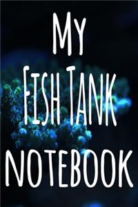 My Fish Tank Notebook