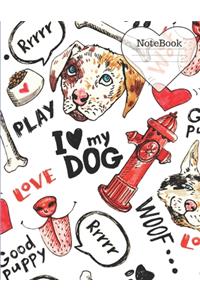 I Love My Dog Notebook: College Rulled Blank Notebooks. You Can Gift to your Friends, Mom, Cousin Who Love animal and Dog. You Can writing notes quotes and ideas.