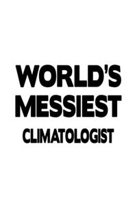 World's Messiest Climatologist