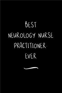 Best Neurology Nurse Practitioner. Ever