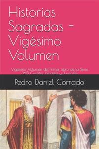 Historias Sagradas - Vigésimo Volumen
