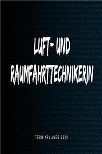 Luft- und Raumfahrttechnikerin - Terminplaner 2020