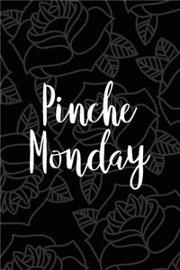 Pinche Monday